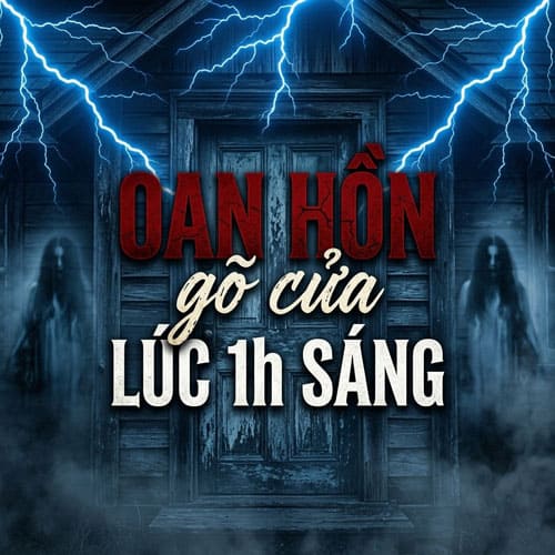 Audio Truyện Ma Oan Hồ Gõ Cửa Lúc 1h Sáng