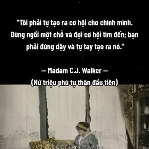 Bài Học Khởi Nghiệp Đắt Giá Từ Madam C.J. Walker Nữ Triệu Phú Tự Thân Đầu Tiên