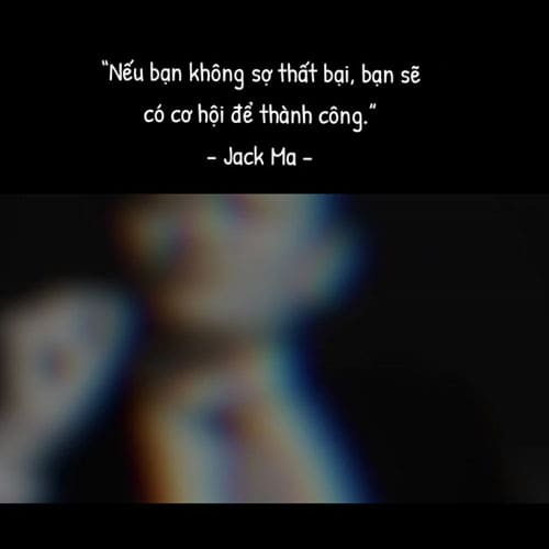 Bài Học Khởi Nghiệp Vĩ Đại Từ Jack Ma: Không Sợ Thất Bại Để Vươn Tới Thành Công Bài Học Khởi Nghiệp Vĩ Đại Từ Jack Ma: Không Sợ Thất Bại Để Vươn Tới Thành Công