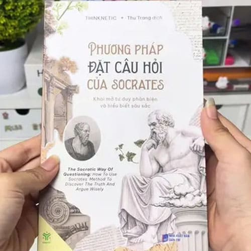 Bí Mật Đặt Câu Hỏi Theo Phương Pháp Socrates Khai Mở Tư Duy Phản Biện Sắc Báo Bí Mật Đặt Câu Hỏi Theo Phương Pháp Socrates Khai Mở Tư Duy Phản Biện Sắc Báo