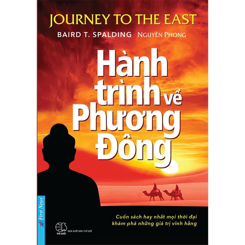 Hành Trình Về Phương Đông: Cuốn sách giải mã bí ẩn tâm linh và minh triết nhân sinh Hành Trình Về Phương Đông: Cuốn sách giải mã bí ẩn tâm linh và minh triết nhân sinh