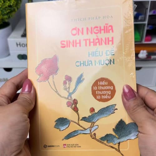 Review Sách Ôn Nghĩa Sinh Thành Hiểu Để Chưa Muộn Của Thích Pháp Hòa Review Sách Ôn Nghĩa Sinh Thành Hiểu Để Chưa Muộn Của Thích Pháp Hòa