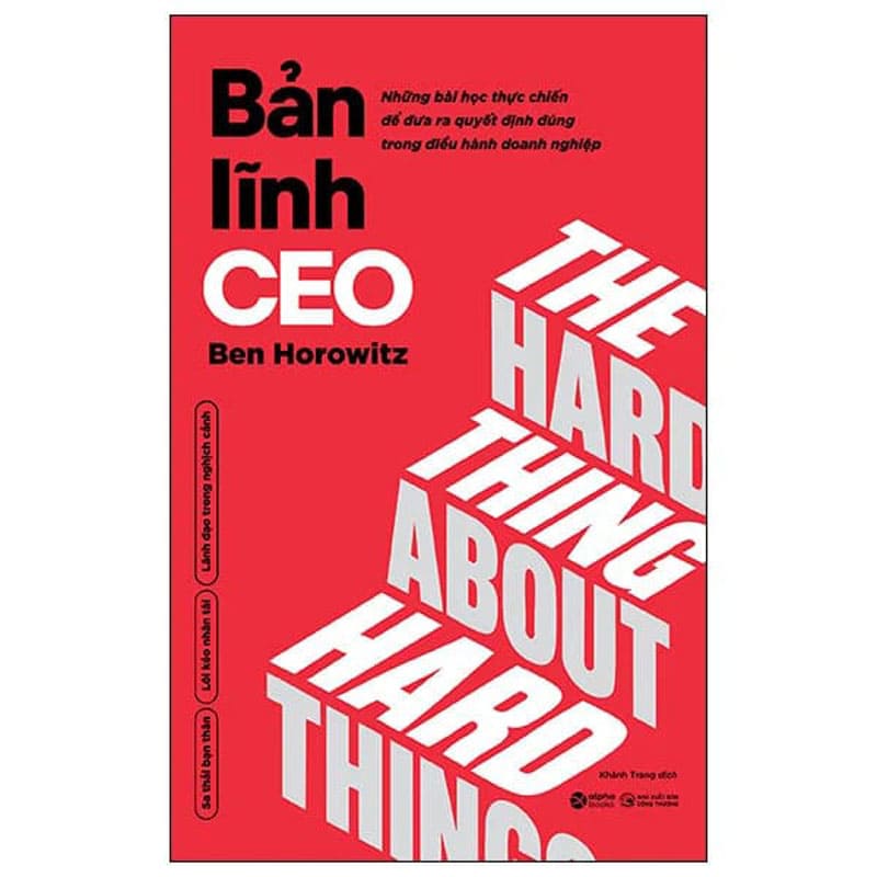 Sách Bản Lĩnh CEO Ben Horowitz Bí Quyết Quản Trị Doanh Nghiệp Trong Nghịch Cảnh