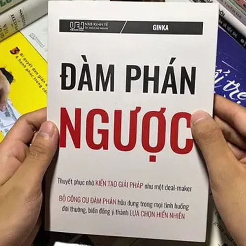 Sách Đàm Phán Ngược hướng dẫn tư duy thương lượng chủ động hiệu quả Sách Đàm Phán Ngược hướng dẫn tư duy thương lượng chủ động hiệu quả