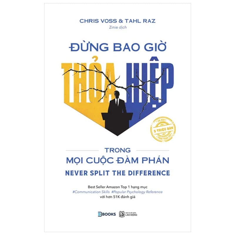 Sách Đừng Bao Giờ Thỏa Hiệp Trong Mọi Cuộc Đàm Phán Của Chris Voss