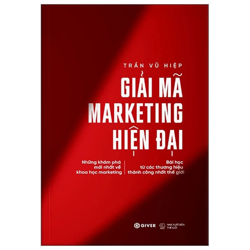 Sách Giải Mã Marketing Hiện Đại tác giả Trần Vũ Hiệp khám phá khoa học thị trường