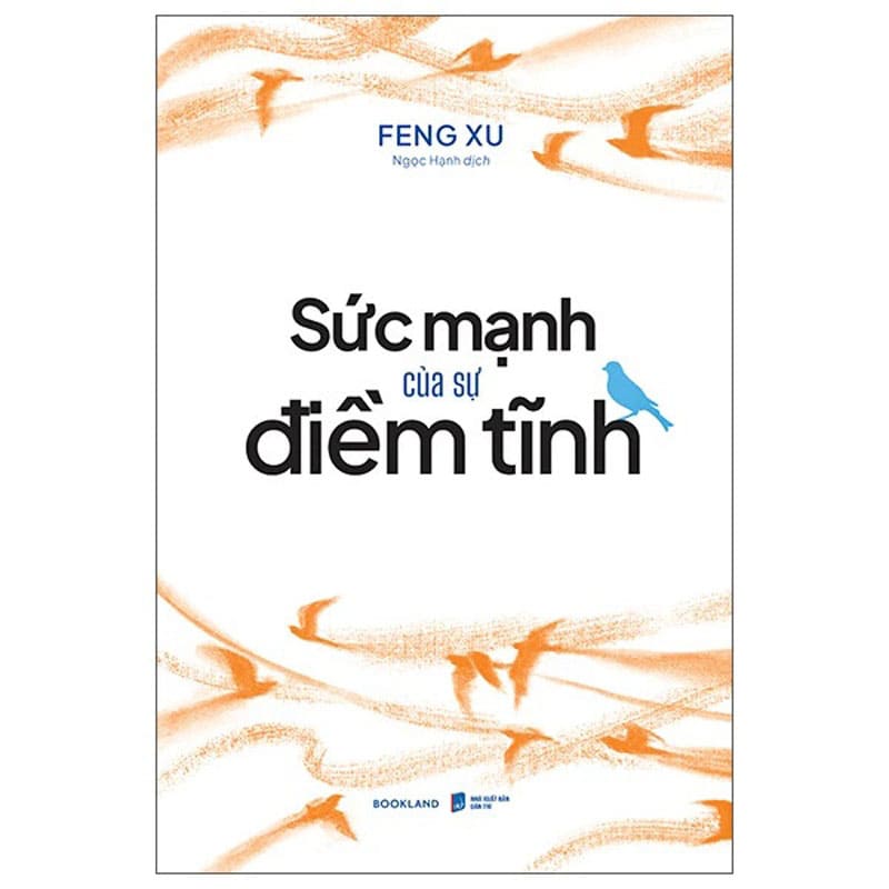 Sách Sức Mạnh Của Sự Điềm Tĩnh cẩm nang rèn luyện nội tâm vững vàng vượt qua bão giông