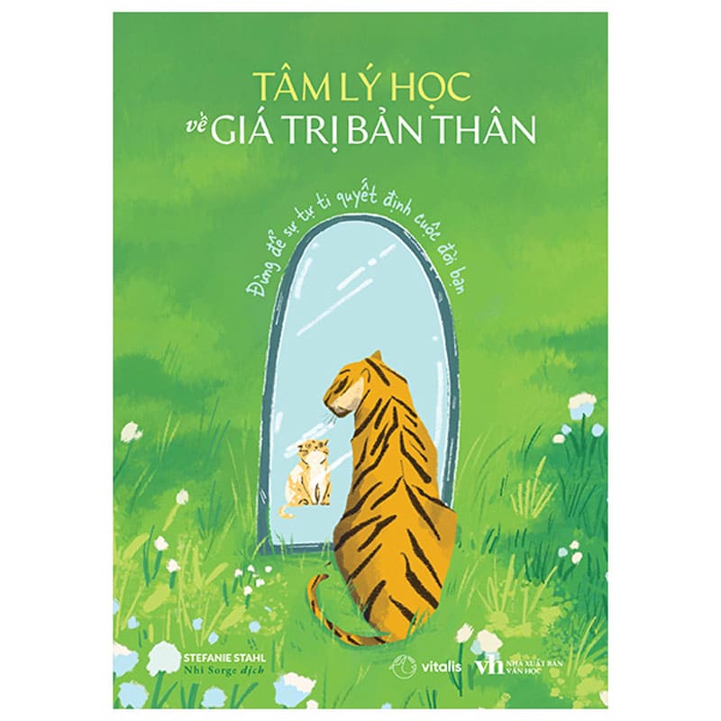 Sách Tâm Lý Học Về Giá Trị Bản Thân Giúp Bạn Ngừng Tự Ti Để Sống Tự Do Và Bình Yên Đích Thực