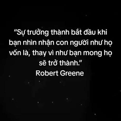 Triết Lý Trưởng Thành Sâu Sắc Từ Robert Greene Giúp Thay Đổi Tư Duy Sống Triết Lý Trưởng Thành Sâu Sắc Từ Robert Greene Giúp Thay Đổi Tư Duy Sống